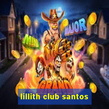 lillith club santos